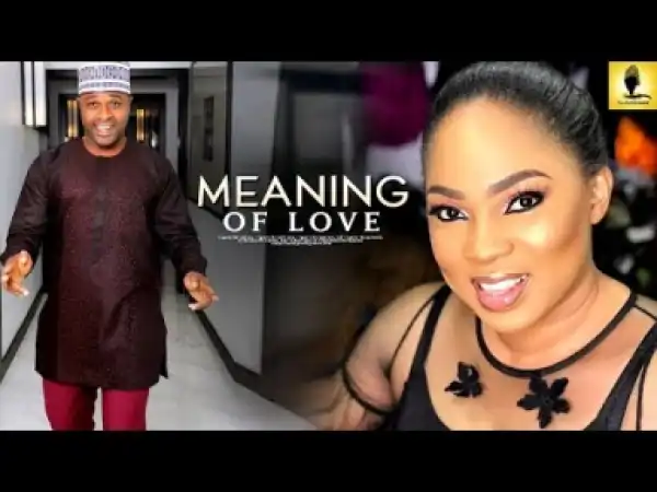 Yoruba Movie: Meaning Of Love | Femi Adebayo